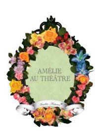 Amélie au Théâtre