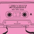 Mixtape Tour 2012 de Mulberry