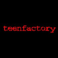 Teen Factory
