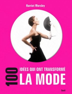 100 idées qui forgent la mode