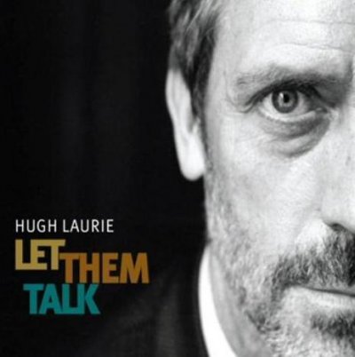 Album Let Them Talk de Hugh Laurie de Dr. House 